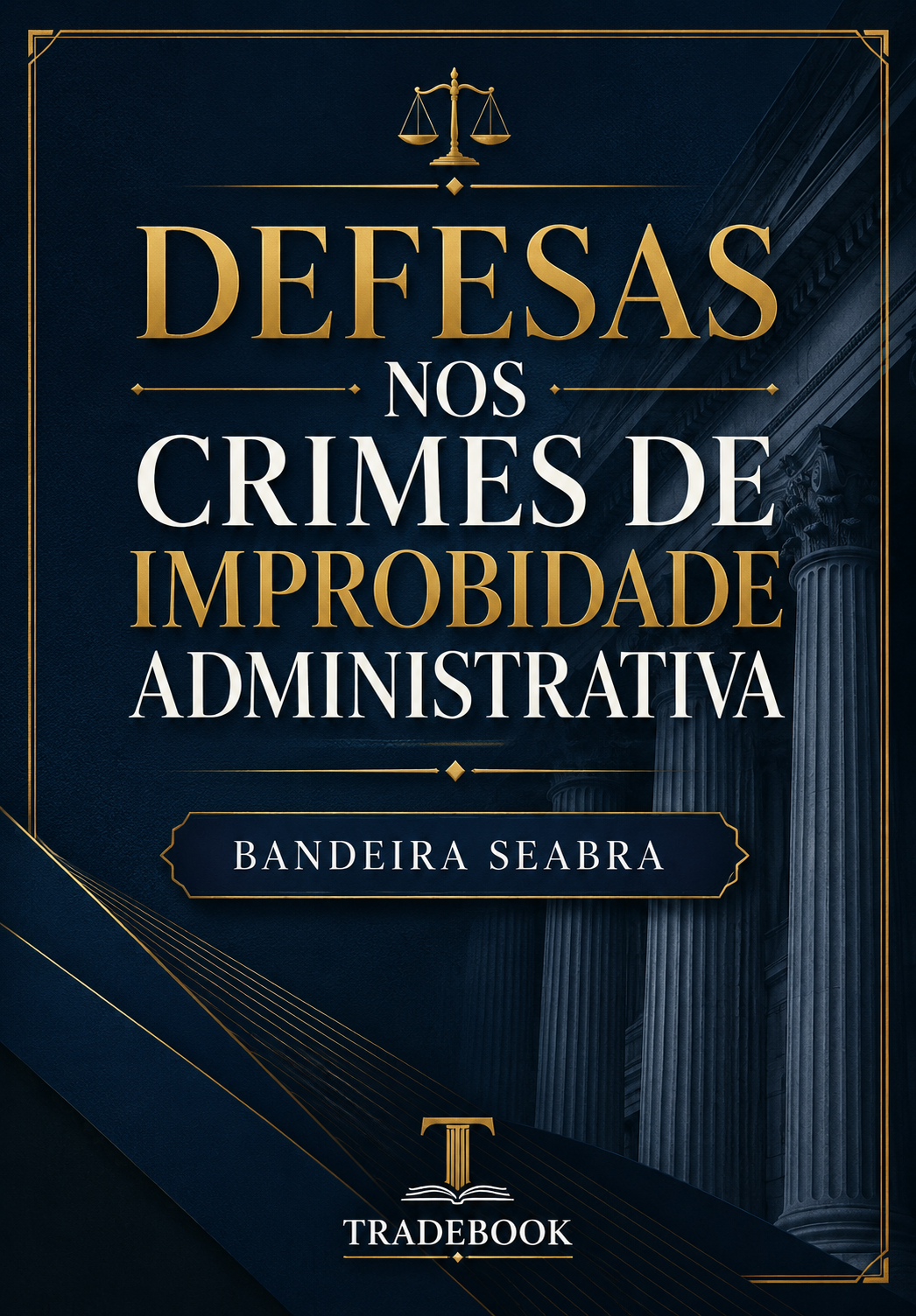 Defesas nos Crimes de Improbidade Administrativa